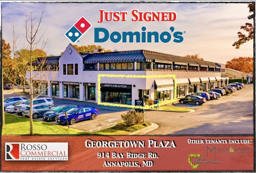 Dominos Pizza signed and coming soon to Georgetown Plaza in Annapolis!